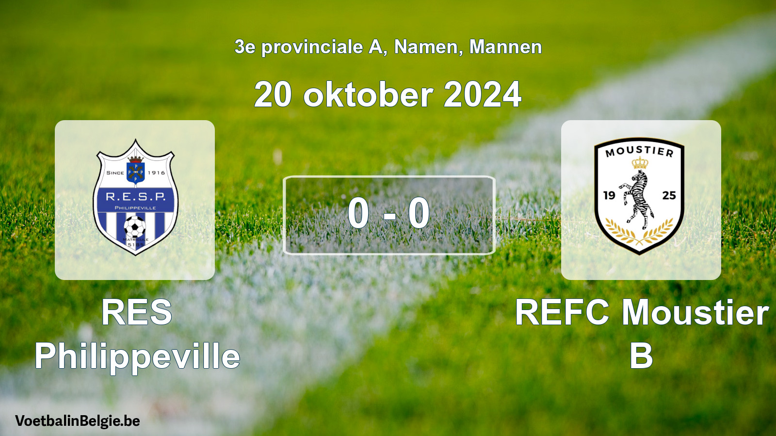 Gespeelde wedstrijd mannenvoetbal: RES Philippeville - REFC Moustier B 0 - 0 (20 oktober 2024)