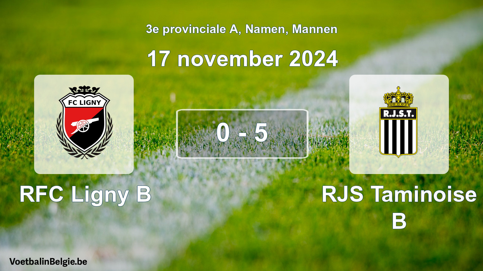 Gespeelde wedstrijd mannenvoetbal: RFC Ligny B - RJS Taminoise B 0 - 5 (17 november 2024)