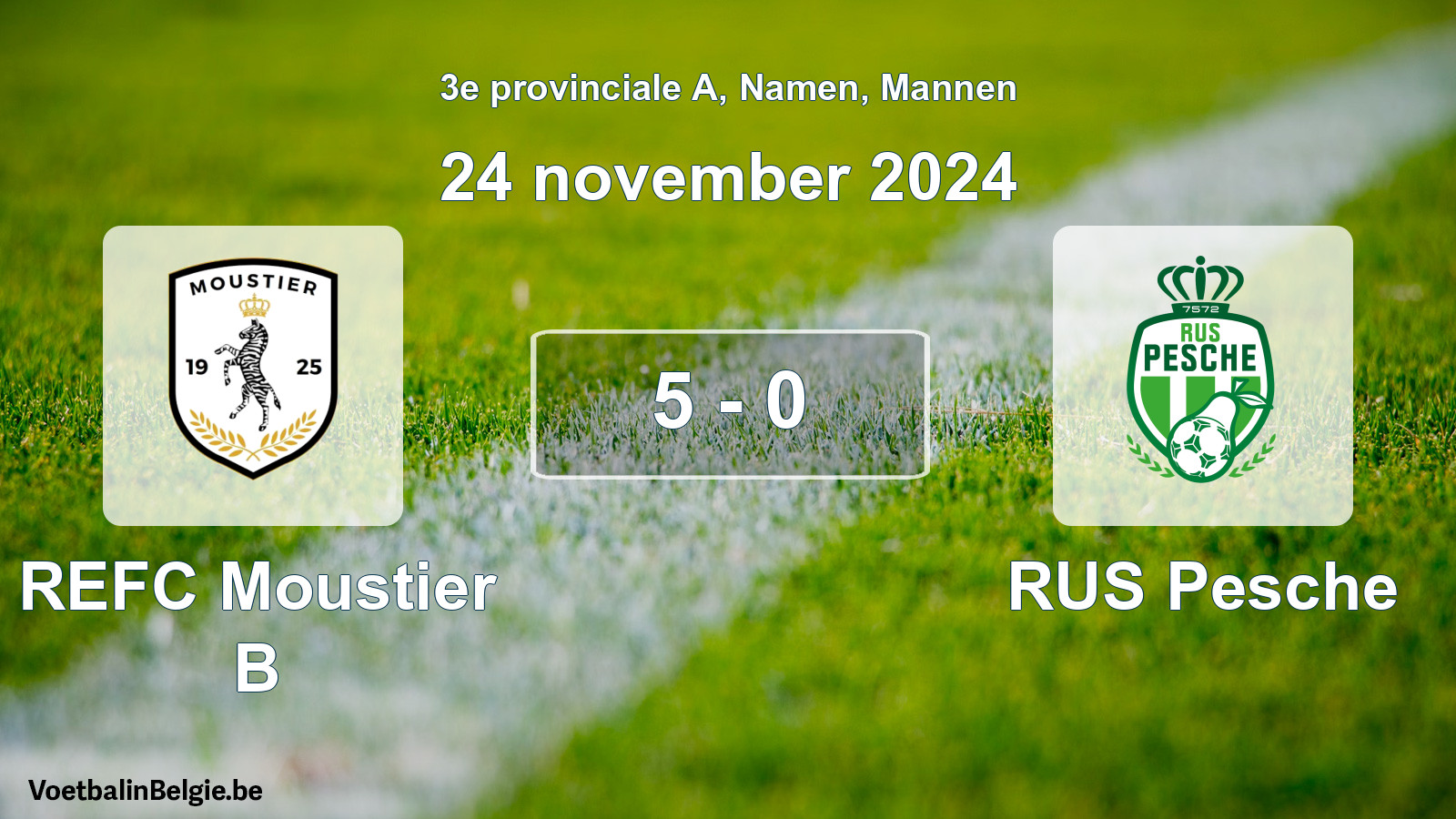 Gespeelde wedstrijd mannenvoetbal: REFC Moustier B - RUS Pesche 5 - 0 (24 november 2024)