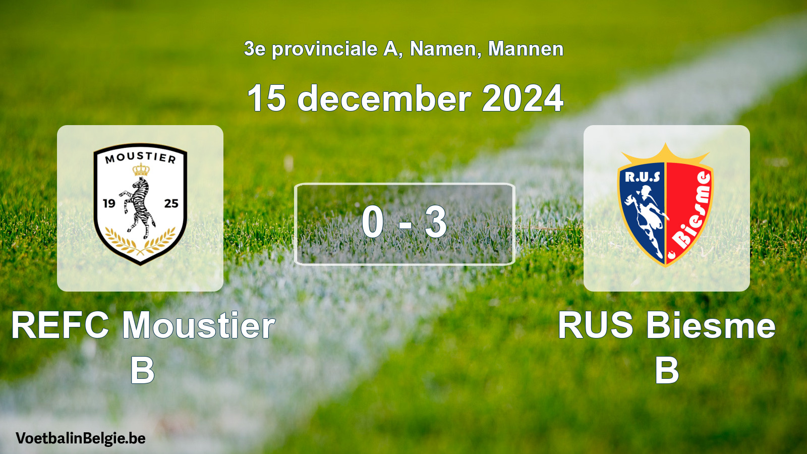 Gespeelde wedstrijd mannenvoetbal: REFC Moustier B - RUS Biesme B 0 - 3 (15 december 2024)
