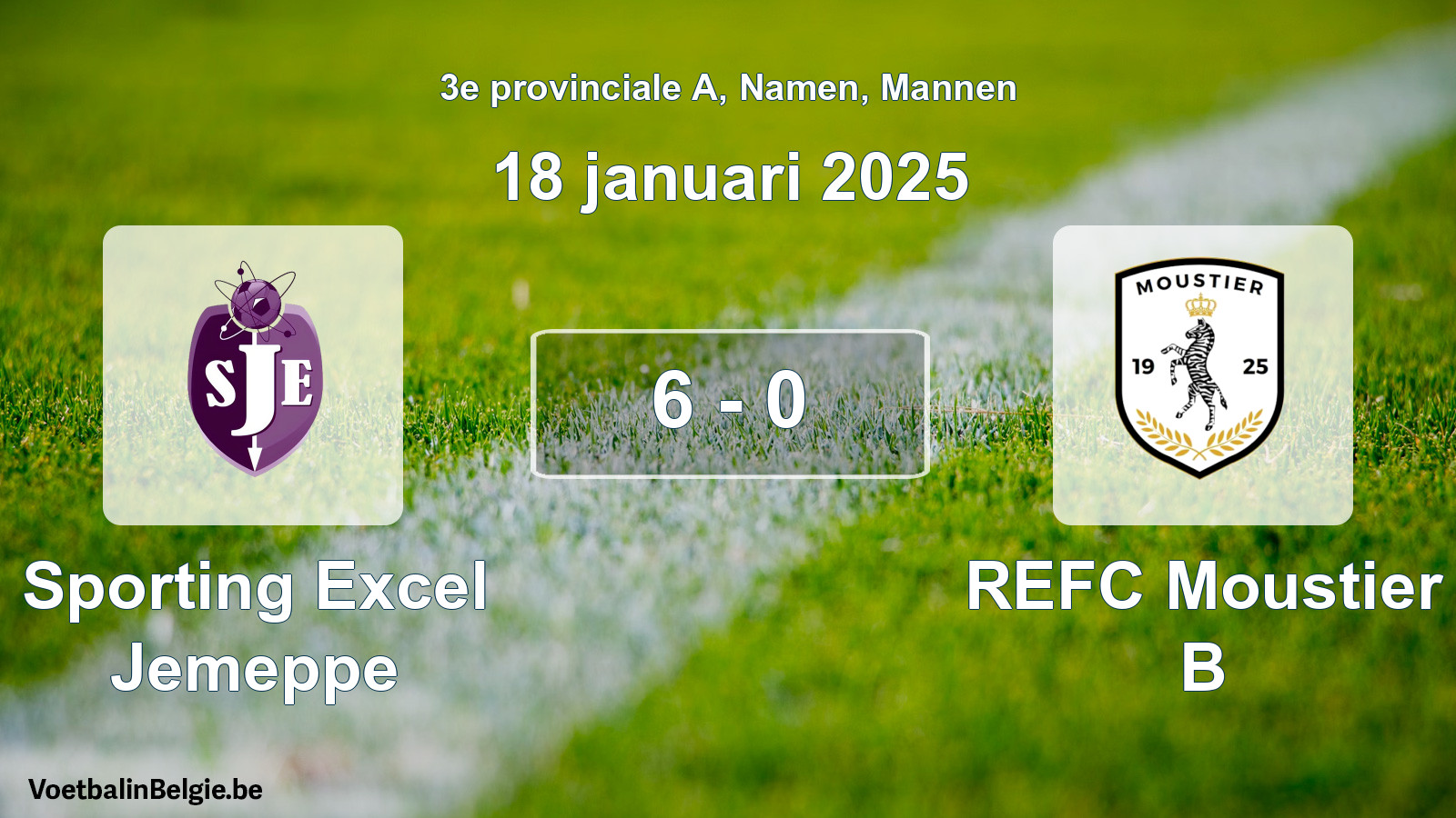 Gespeelde wedstrijd mannenvoetbal: Sporting Excel Jemeppe - REFC Moustier B 6 - 0 (18 januari 2025)