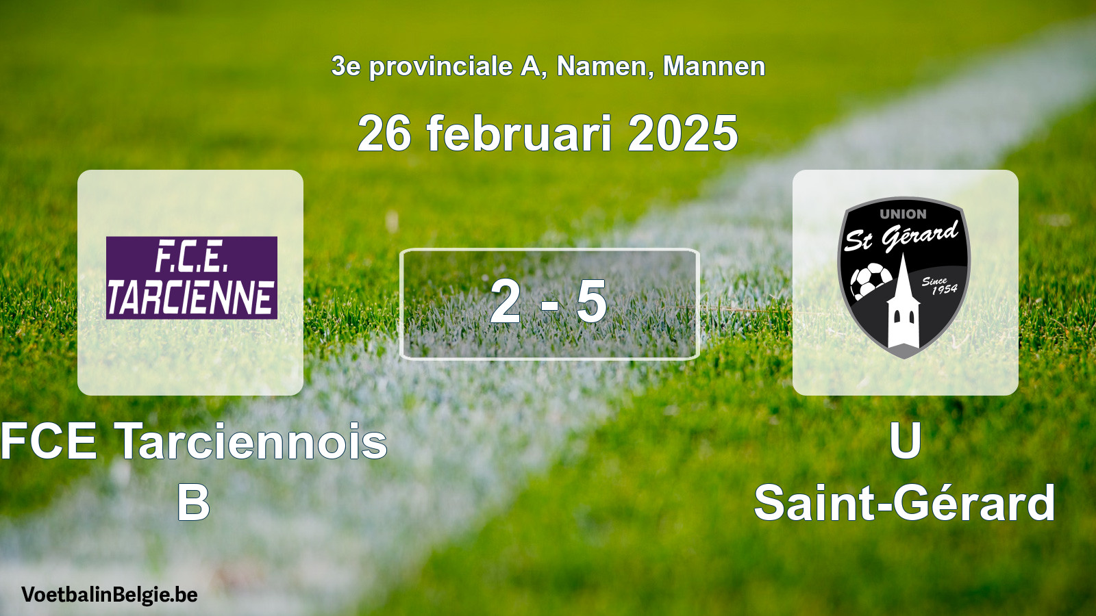 Gespeelde wedstrijd mannenvoetbal: FCE Tarciennois B - U Saint-Gérard 2 - 5 (26 februari 2025)