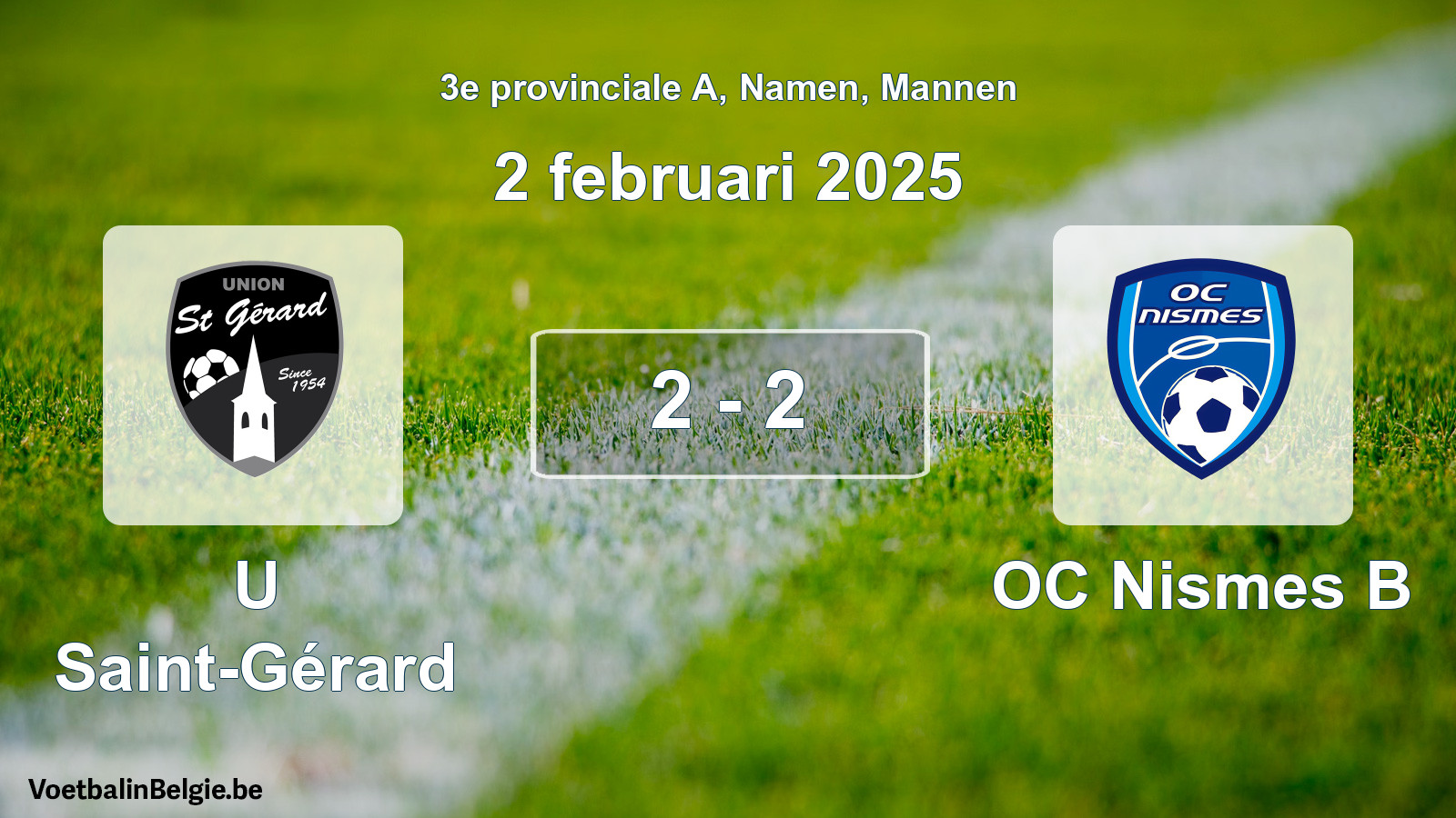 Gespeelde wedstrijd mannenvoetbal: U Saint-Gérard - OC Nismes B 2 - 2 (2 februari 2025)