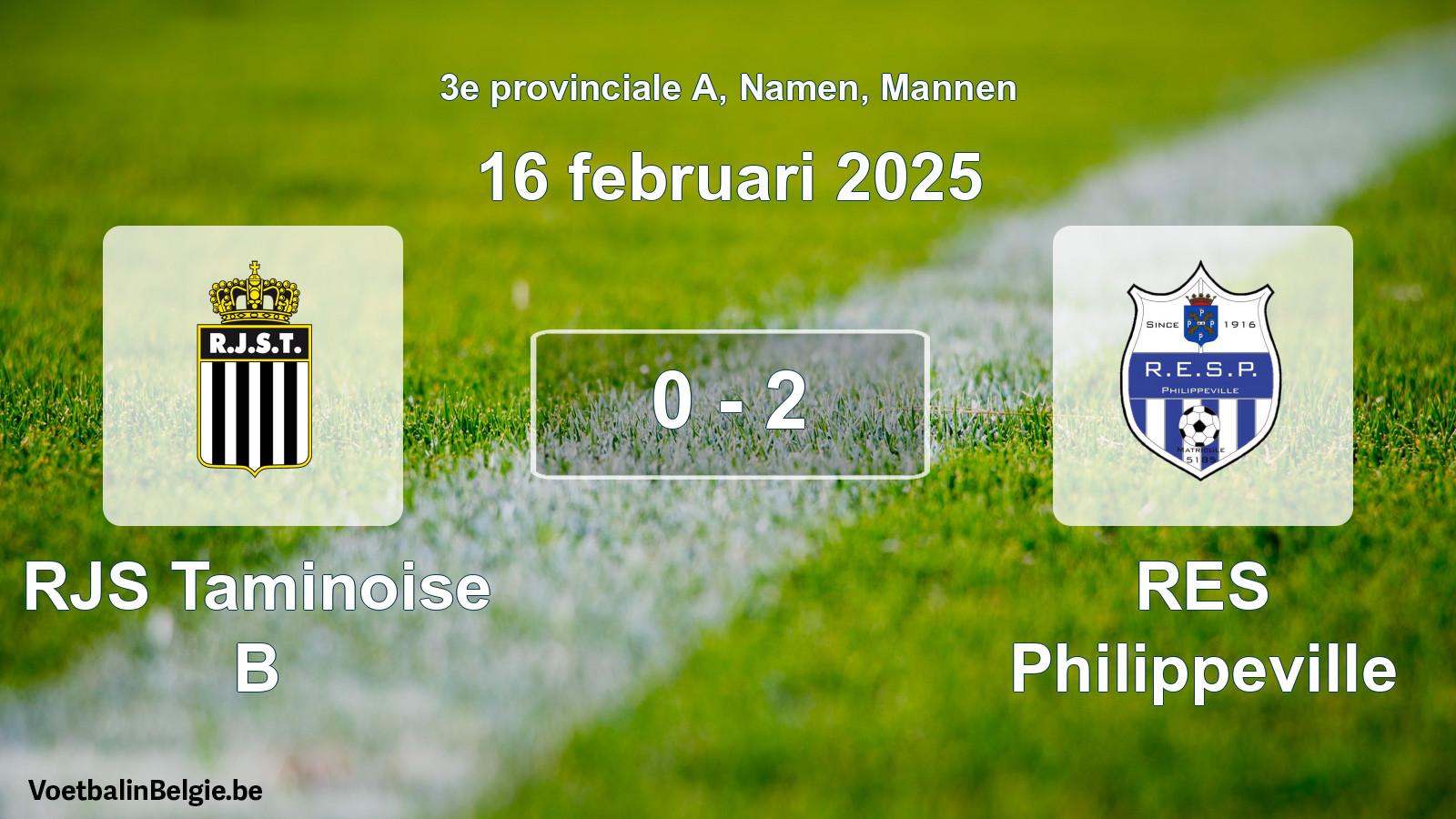 Gespeelde wedstrijd mannenvoetbal: RJS Taminoise B - RES Philippeville 0 - 2 (16 februari 2025)