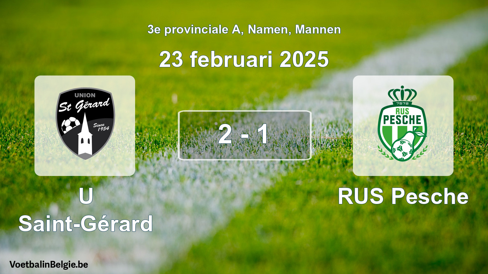 Gespeelde wedstrijd mannenvoetbal: U Saint-Gérard - RUS Pesche 2 - 1 (23 februari 2025)