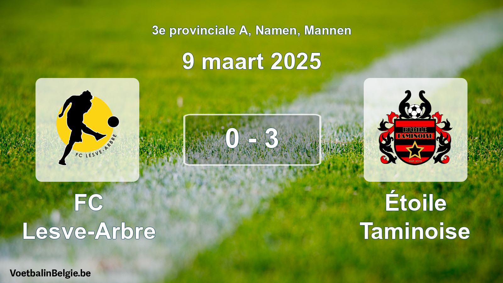 Gespeelde wedstrijd mannenvoetbal: FC Lesve-Arbre - Étoile Taminoise 0 - 3 (9 maart 2025)