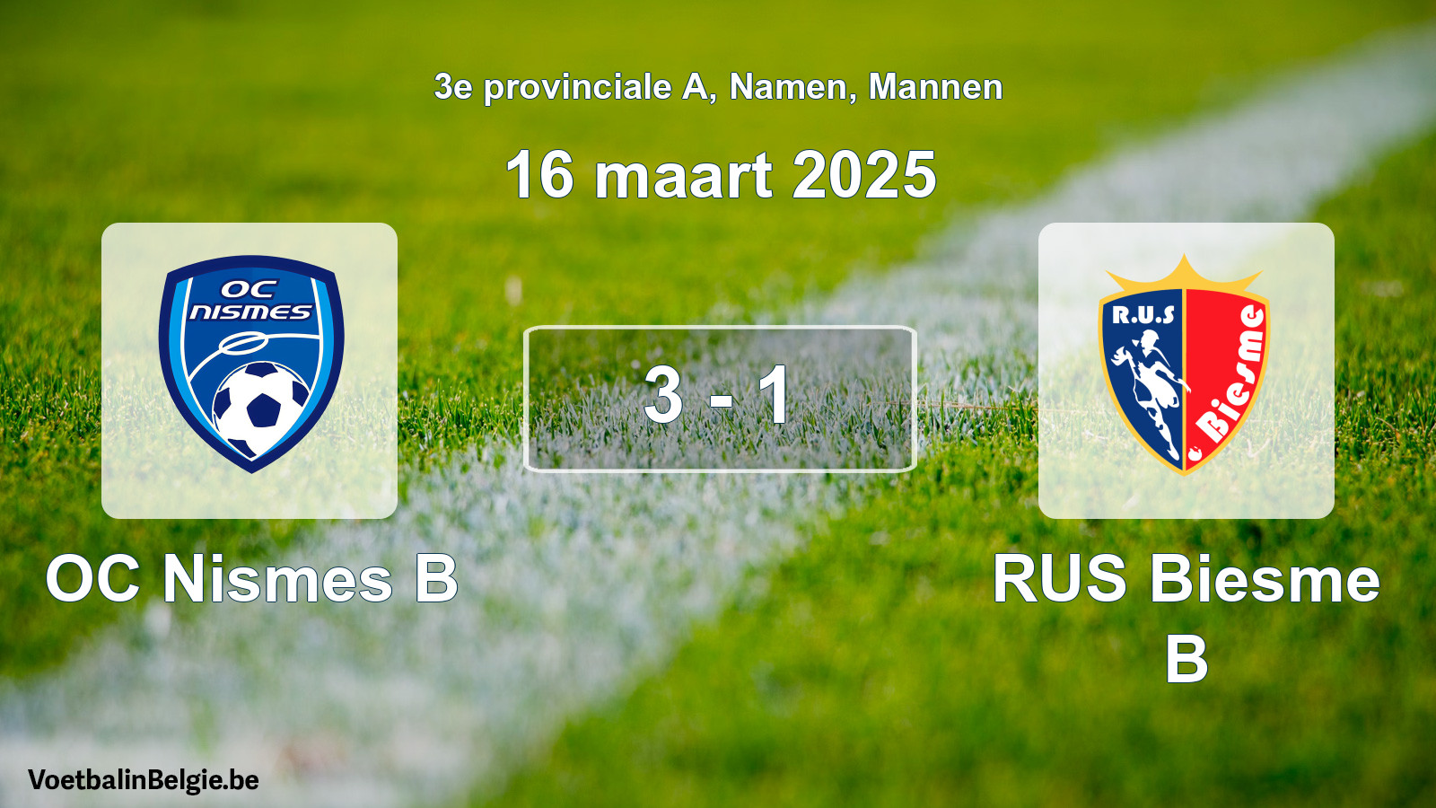 Gespeelde wedstrijd mannenvoetbal: OC Nismes B - RUS Biesme B 3 - 1 (16 maart 2025)