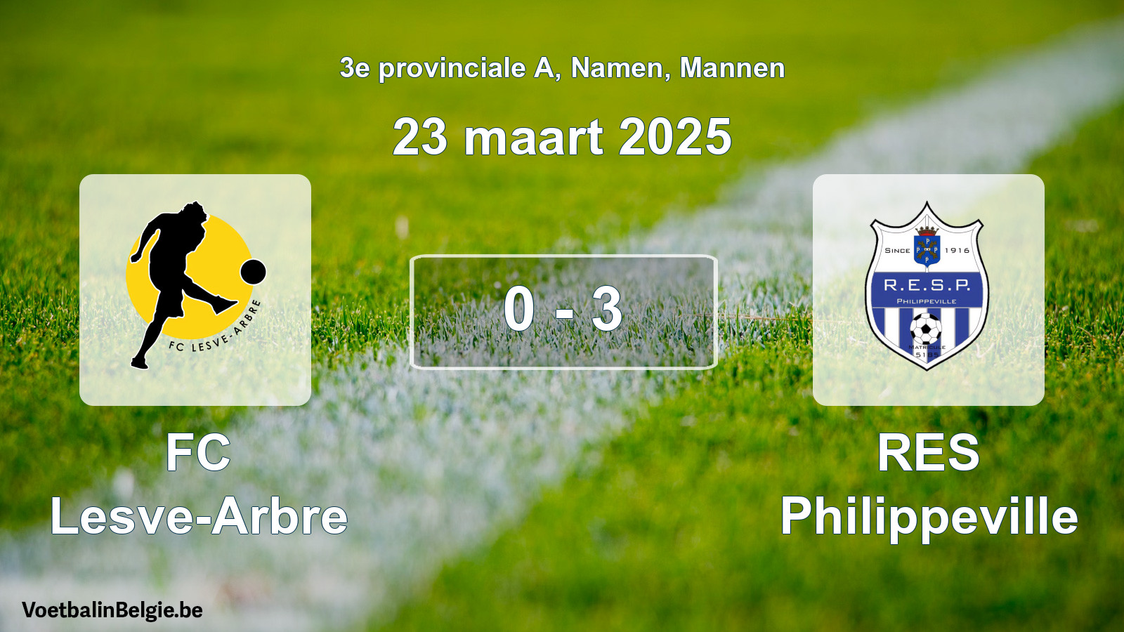 Gespeelde wedstrijd mannenvoetbal: FC Lesve-Arbre - RES Philippeville 0 - 3 (23 maart 2025)