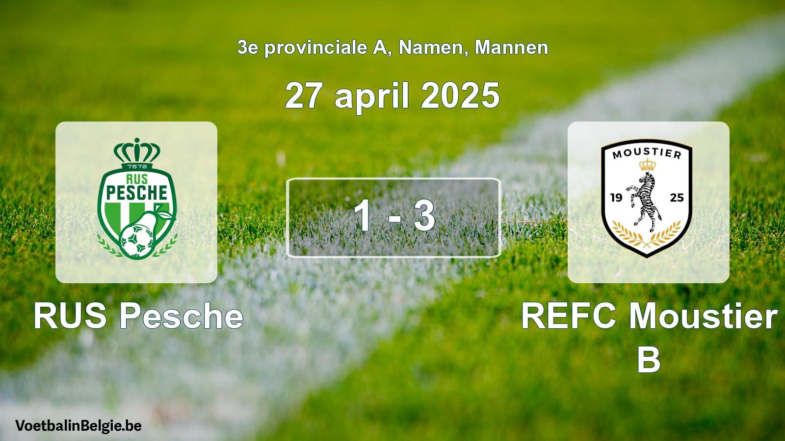 Gespeelde wedstrijd mannenvoetbal: RUS Pesche - REFC Moustier B 1 - 3 (27 april 2025)