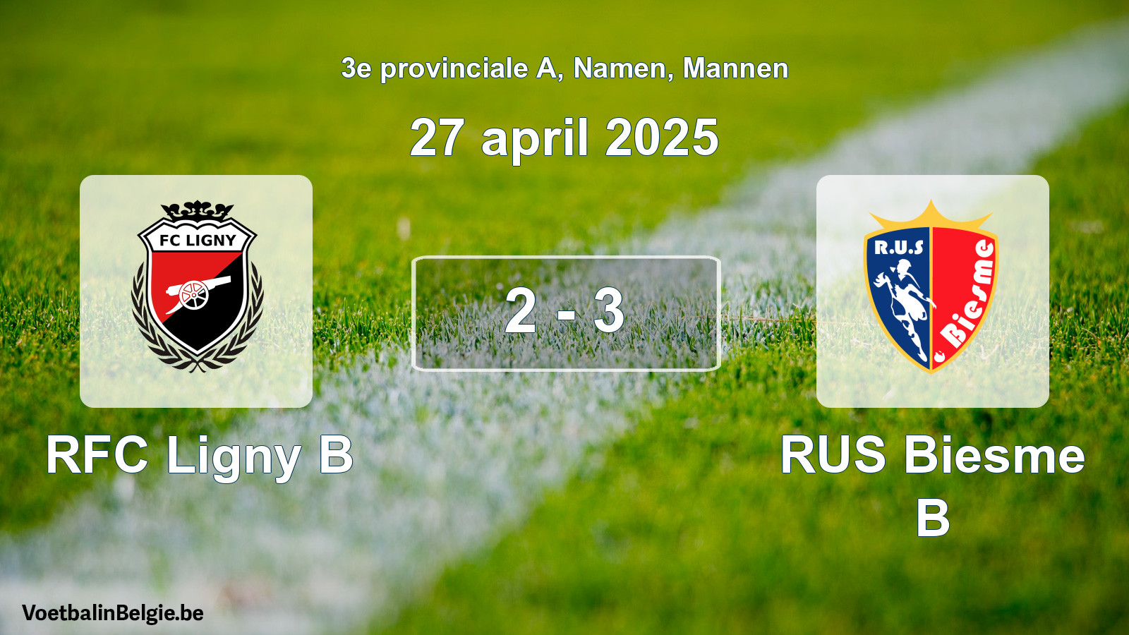 Gespeelde wedstrijd mannenvoetbal: RFC Ligny B - RUS Biesme B 2 - 3 (27 april 2025)