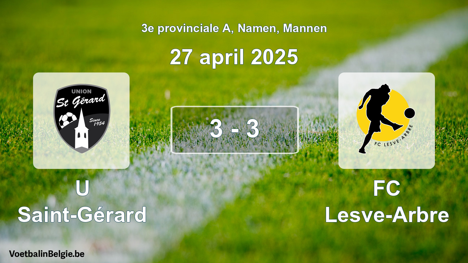 Gespeelde wedstrijd mannenvoetbal: U Saint-Gérard - FC Lesve-Arbre 3 - 3 (27 april 2025)