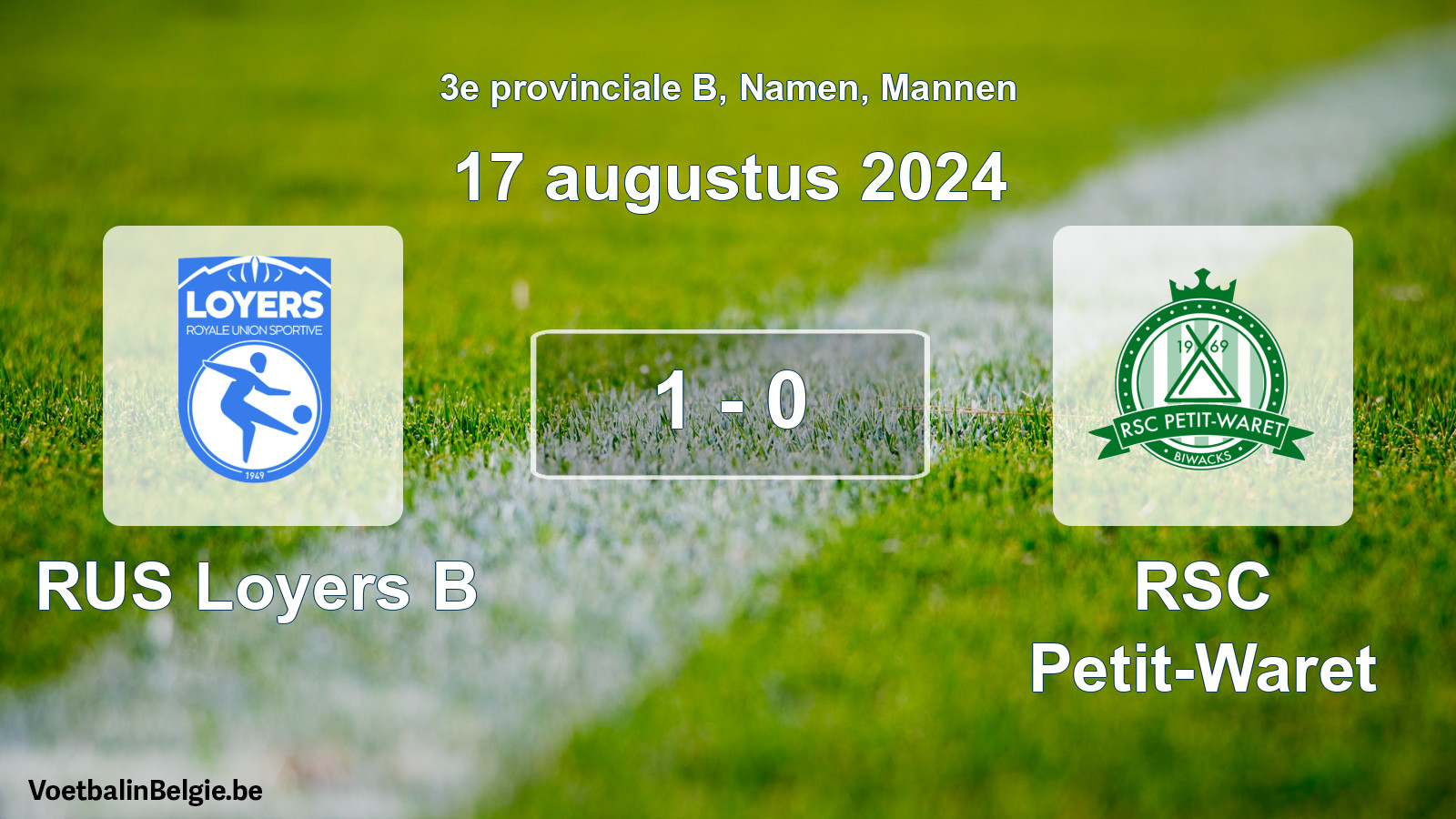 Gespeelde wedstrijd mannenvoetbal: RUS Loyers B - RSC Petit-Waret 1 - 0 (17 augustus 2024)