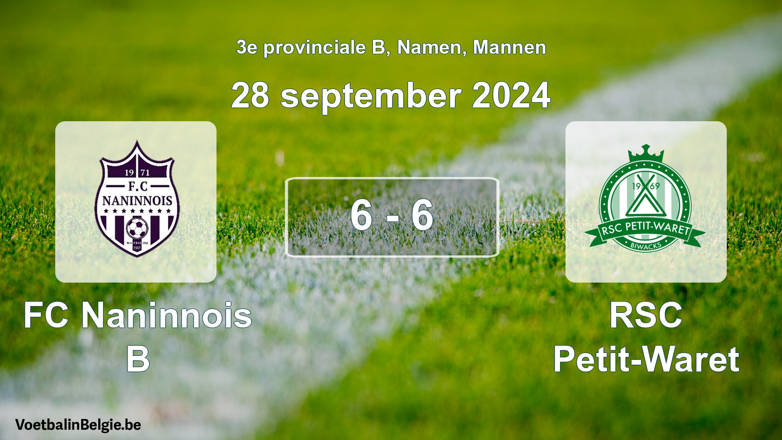 Gespeelde wedstrijd mannenvoetbal: FC Naninnois B - RSC Petit-Waret 6 - 6 (28 september 2024)