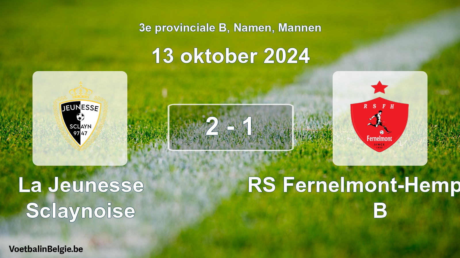 Played match men football: La Jeunesse Sclaynoise - RS Fernelmont-Hemptinne B 2 - 1 (13 October 2024)