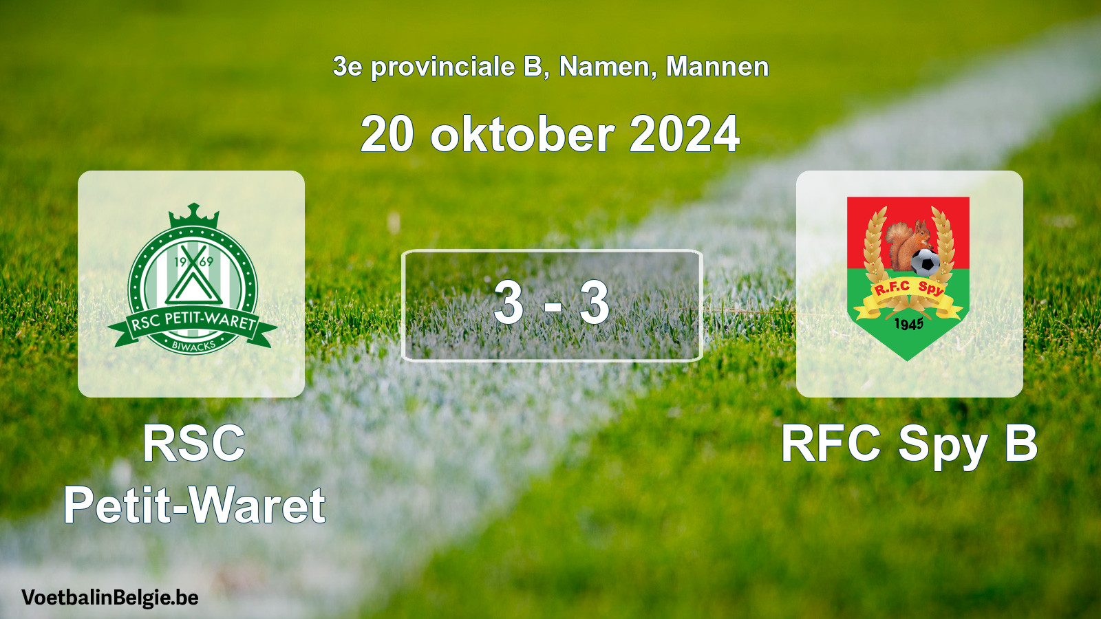 Gespeelde wedstrijd mannenvoetbal: RSC Petit-Waret - RFC Spy B 3 - 3 (20 oktober 2024)