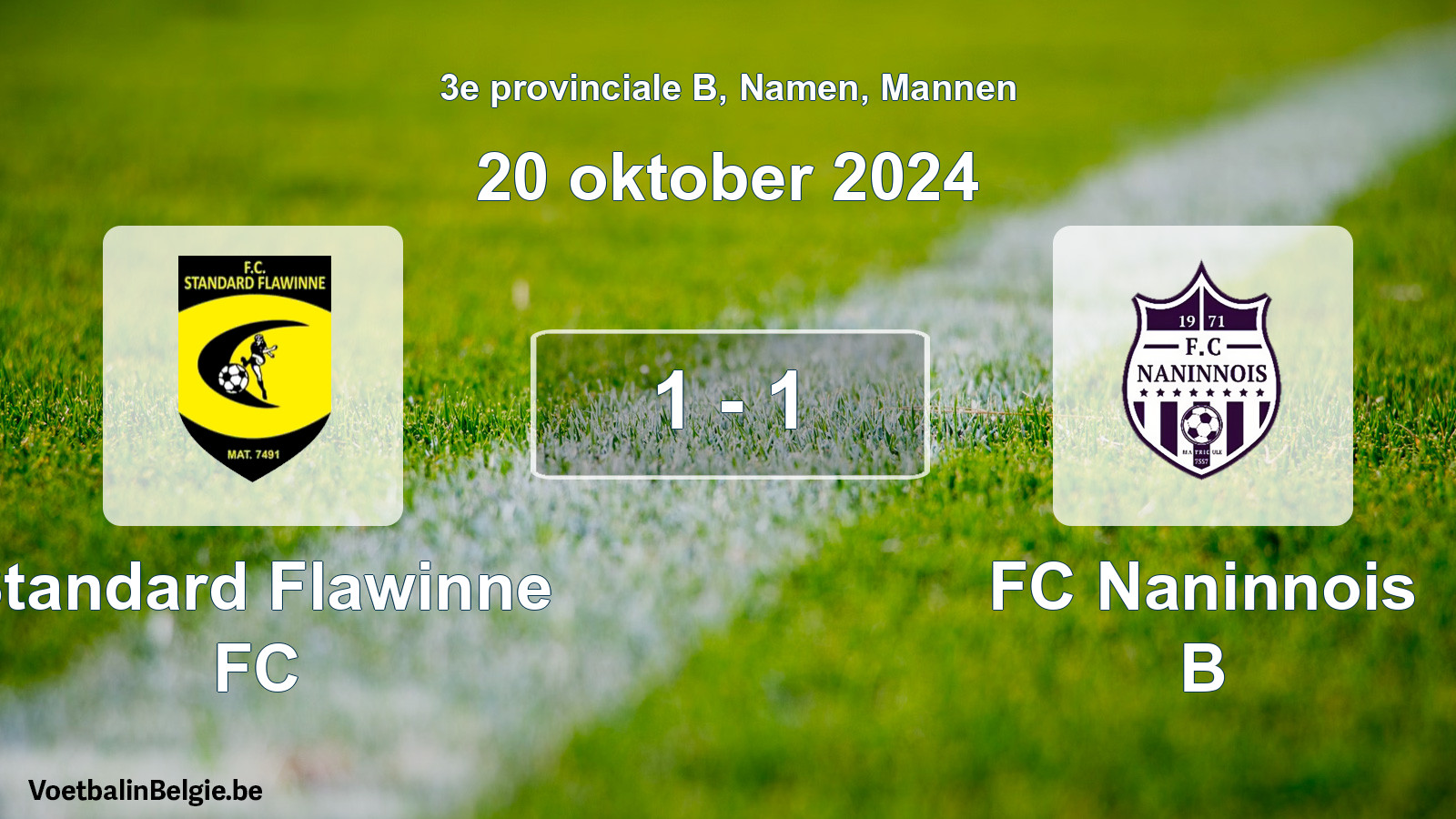 Gespeelde wedstrijd mannenvoetbal: Standard Flawinne FC - FC Naninnois B 1 - 1 (20 oktober 2024)