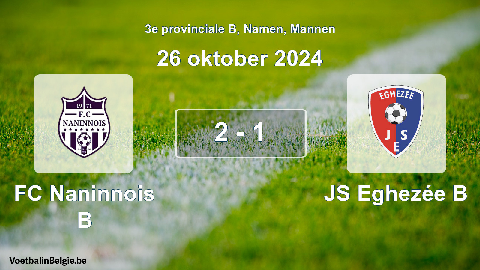 Gespeelde wedstrijd mannenvoetbal: FC Naninnois B - JS Eghezée B 2 - 1 (26 oktober 2024)