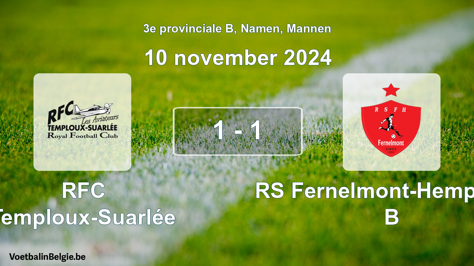 Gespeelde wedstrijd mannenvoetbal: RFC Temploux-Suarlée - RS Fernelmont-Hemptinne B 1 - 1 (10 november 2024)