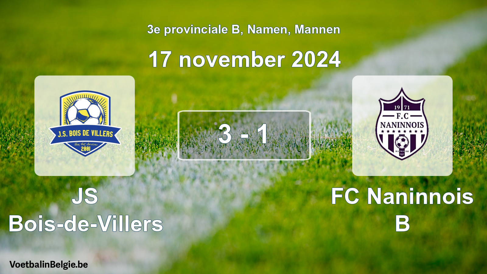 Gespeelde wedstrijd mannenvoetbal: JS Bois-de-Villers - FC Naninnois B 3 - 1 (17 november 2024)