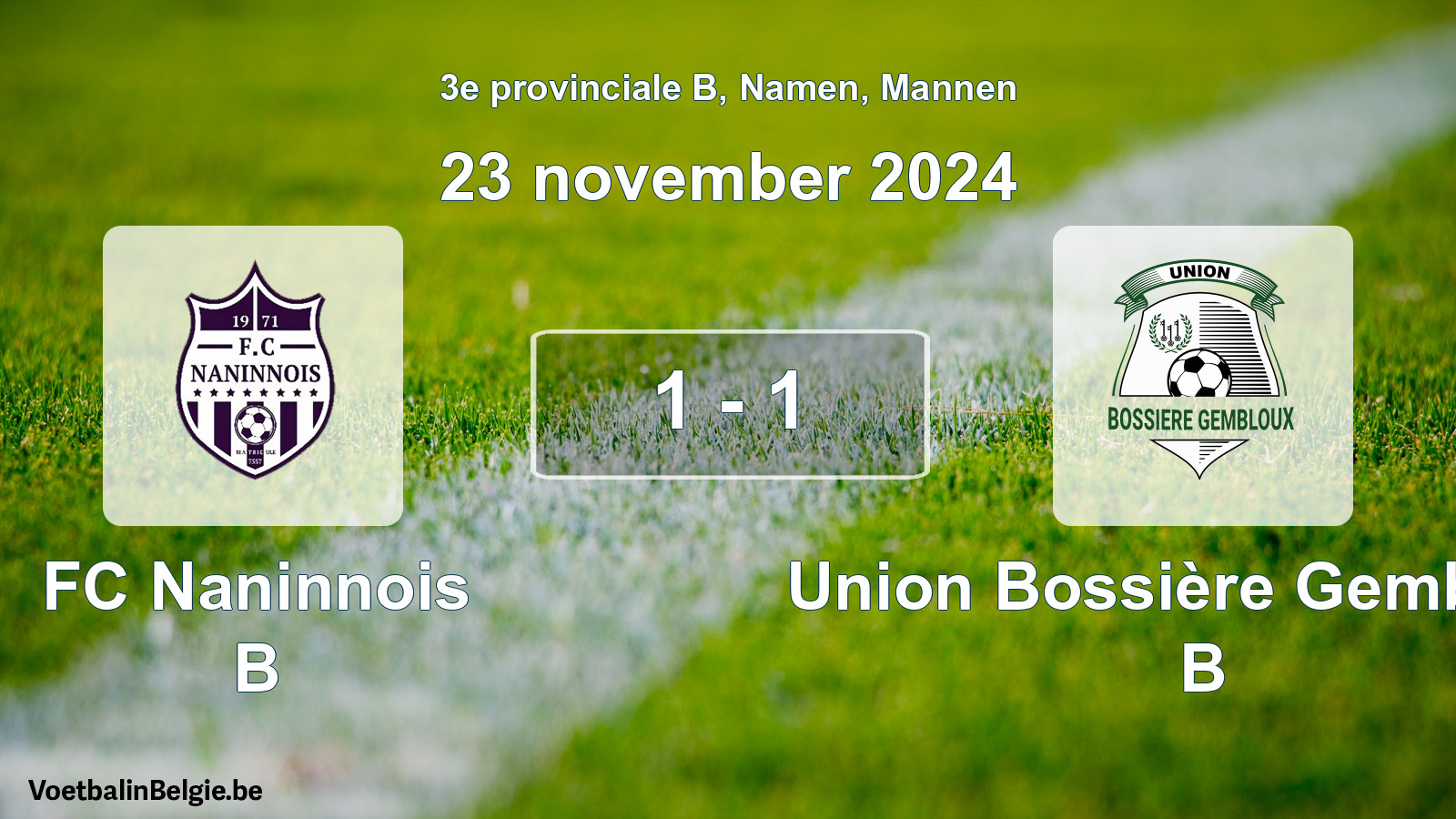 Gespeelde wedstrijd mannenvoetbal: FC Naninnois B - Union Bossière Gembloux B 1 - 1 (23 november 2024)