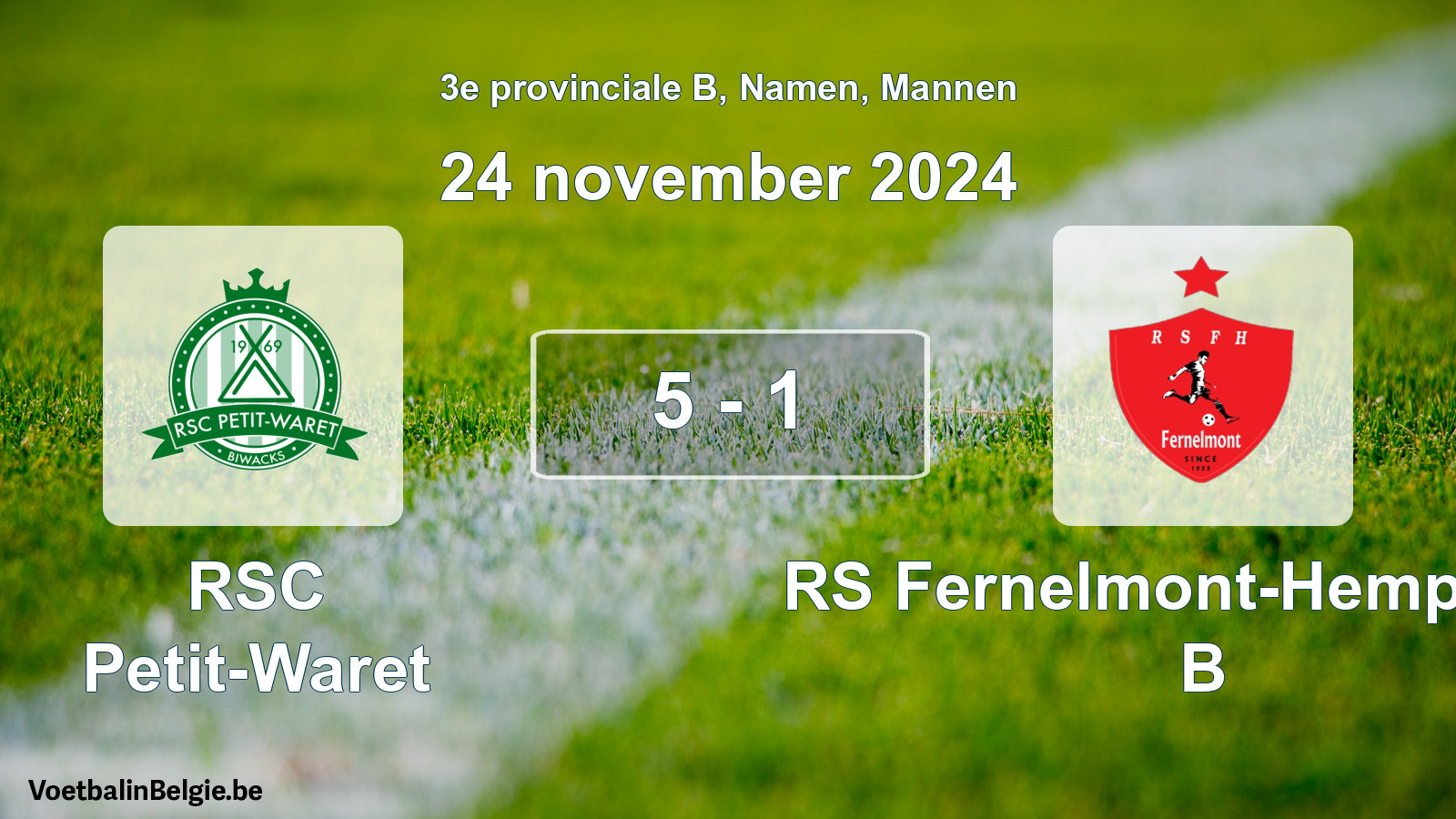 Gespeelde wedstrijd mannenvoetbal: RSC Petit-Waret - RS Fernelmont-Hemptinne B 5 - 1 (24 november 2024)
