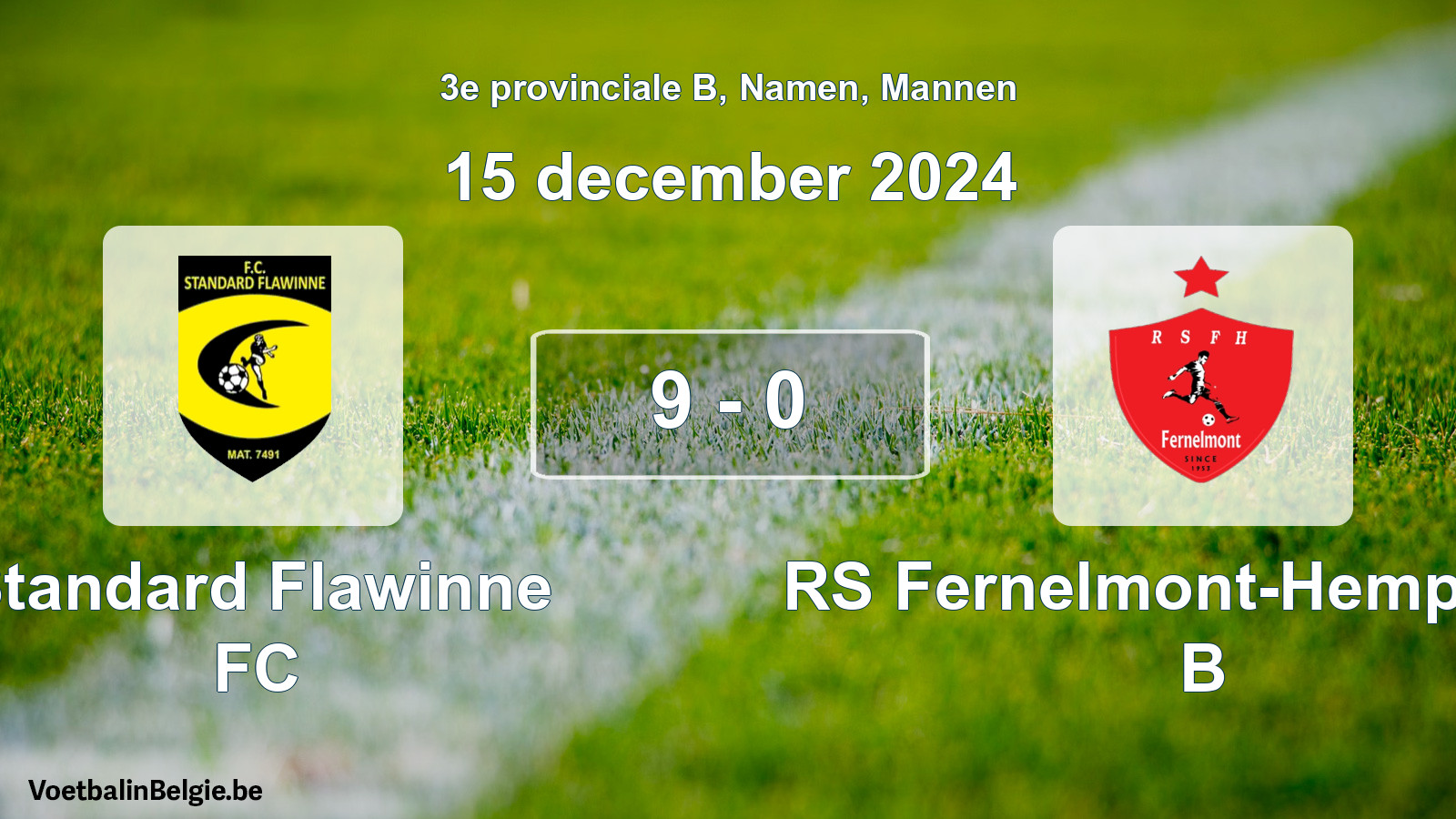 Gespeelde wedstrijd mannenvoetbal: Standard Flawinne FC - RS Fernelmont-Hemptinne B 9 - 0 (15 december 2024)
