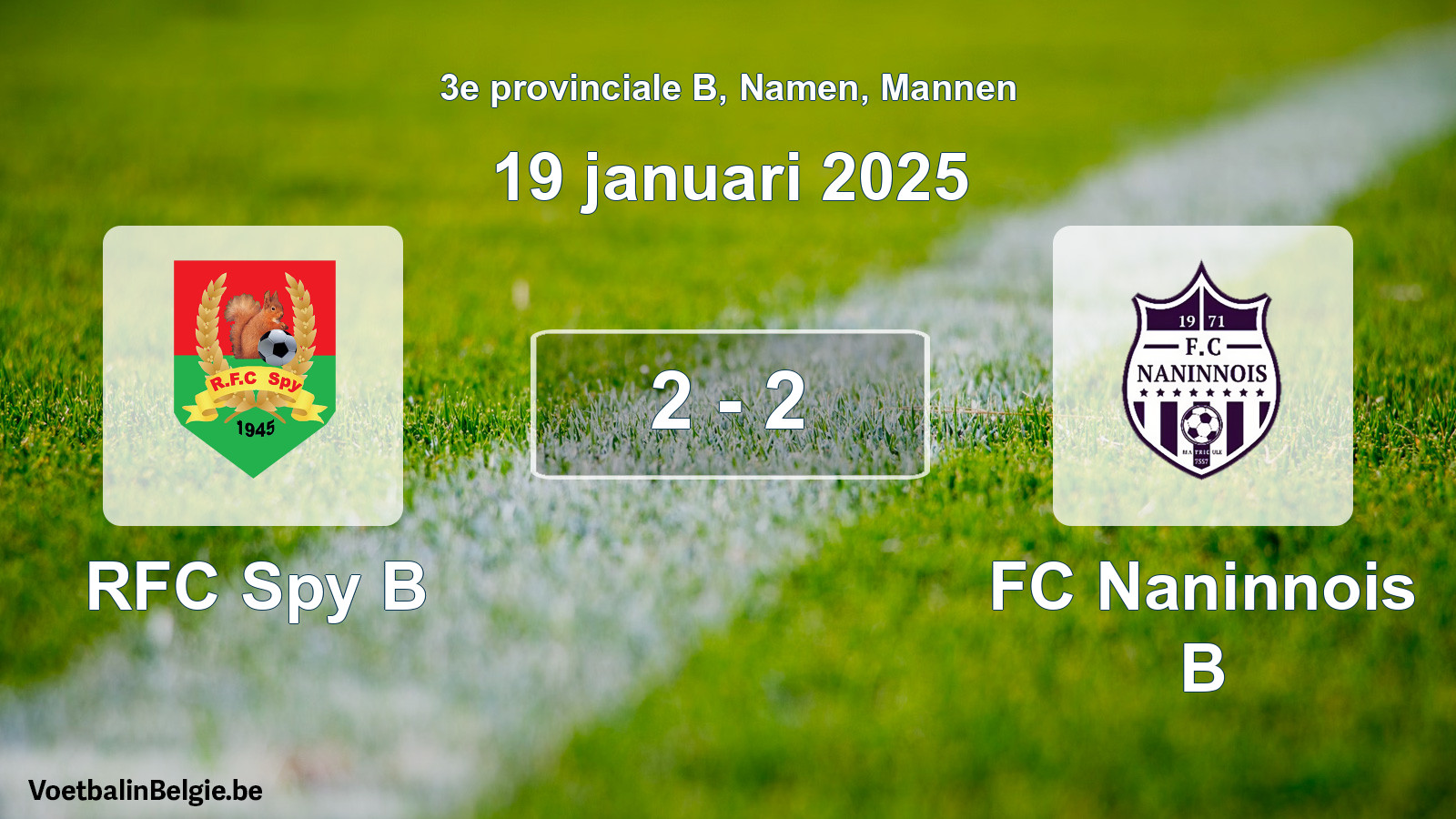 Gespeelde wedstrijd mannenvoetbal: RFC Spy B - FC Naninnois B 2 - 2 (19 januari 2025)