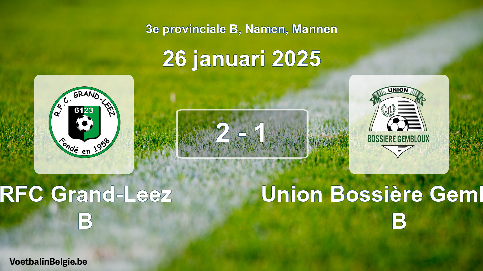 Gespeelde wedstrijd mannenvoetbal: RFC Grand-Leez B - Union Bossière Gembloux B 2 - 1 (26 januari 2025)