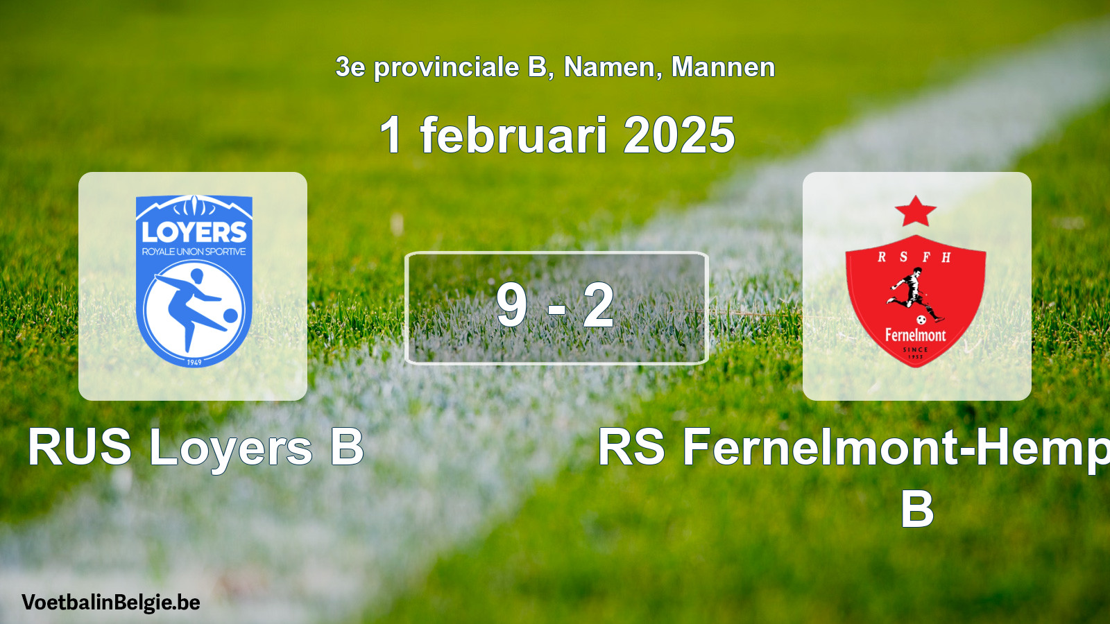 Gespeelde wedstrijd mannenvoetbal: RUS Loyers B - RS Fernelmont-Hemptinne B 9 - 2 (1 februari 2025)