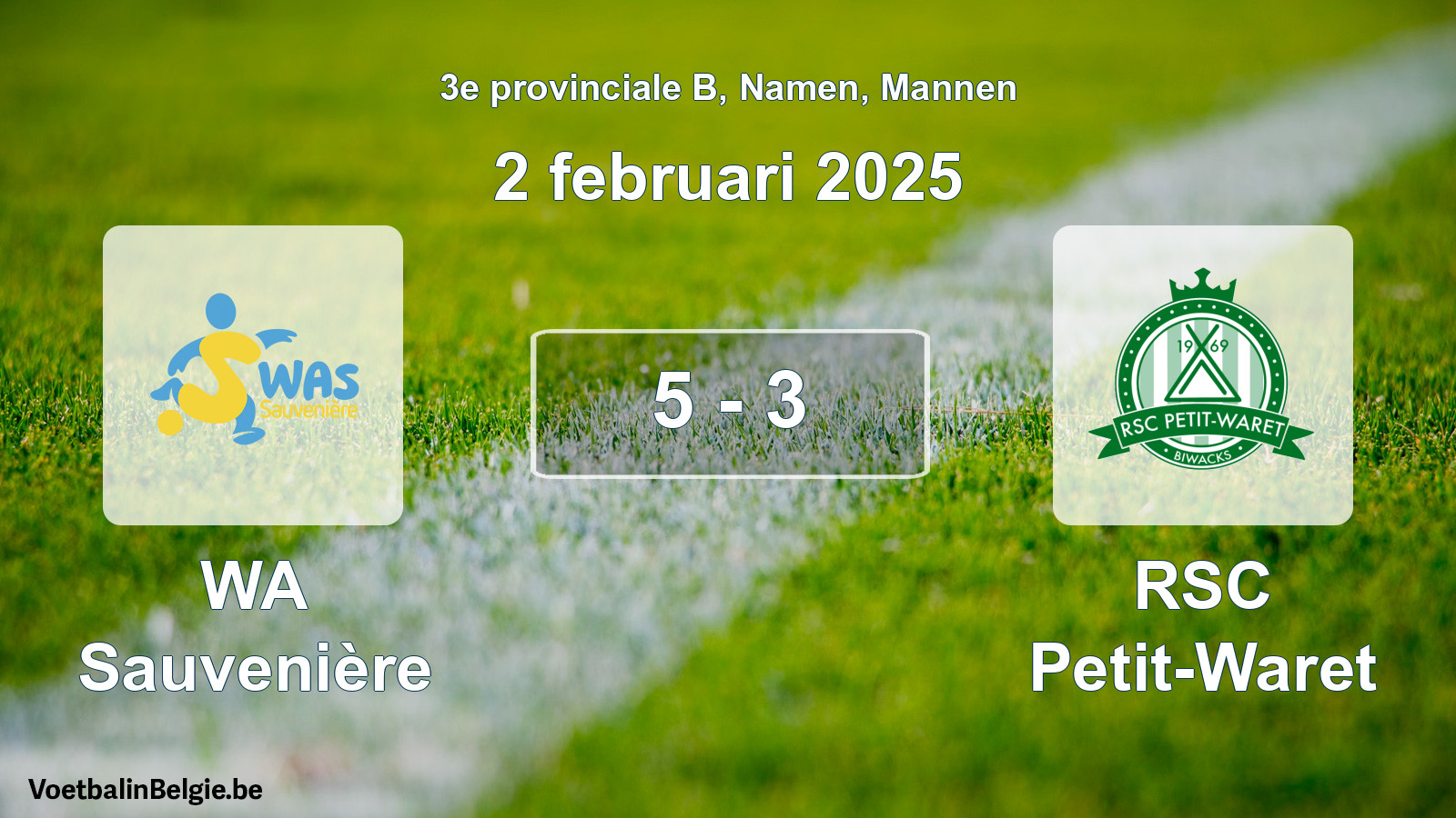 Gespeelde wedstrijd mannenvoetbal: WA Sauvenière - RSC Petit-Waret 5 - 3 (2 februari 2025)