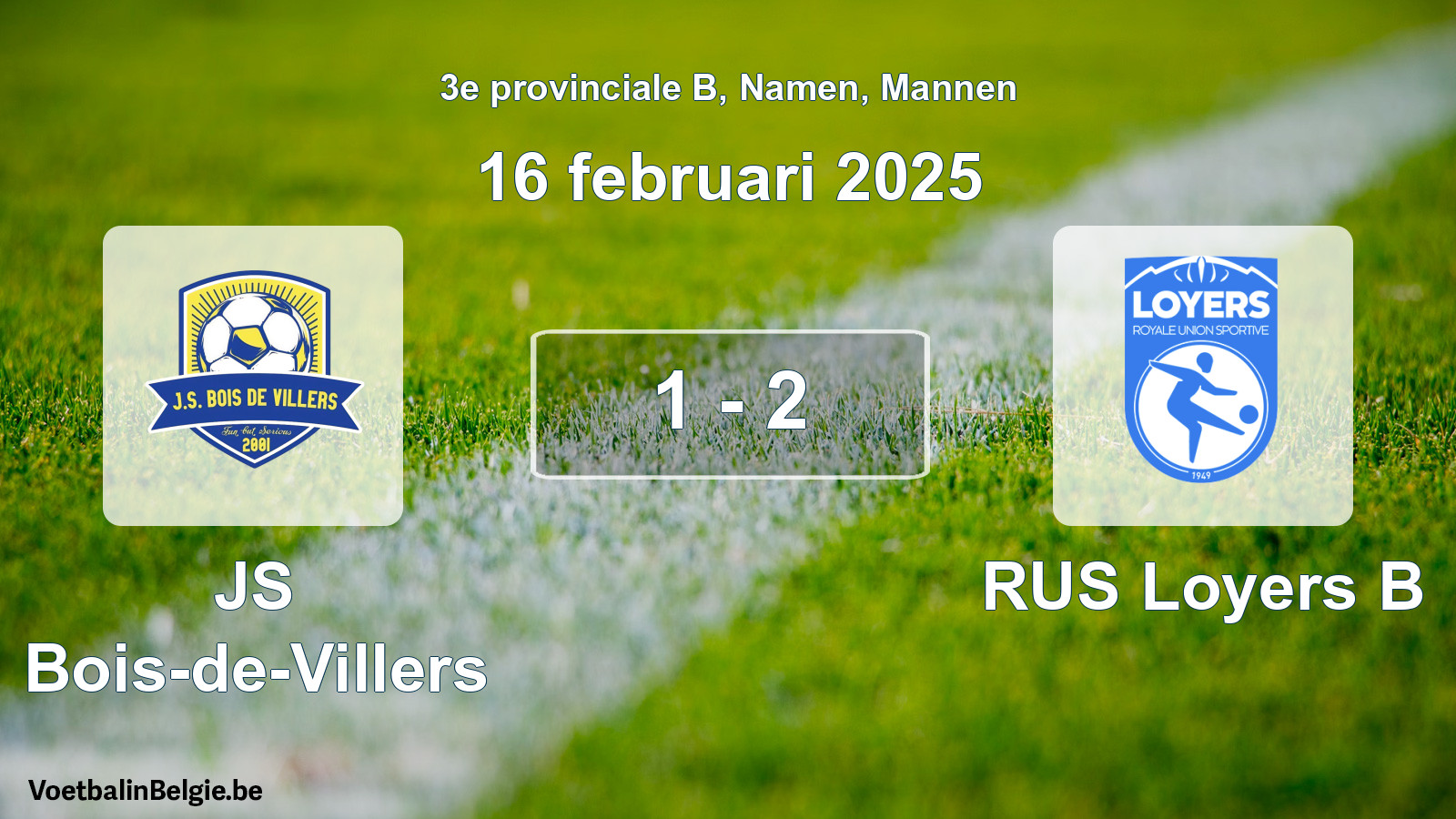 Gespeelde wedstrijd mannenvoetbal: JS Bois-de-Villers - RUS Loyers B 1 - 2 (16 februari 2025)