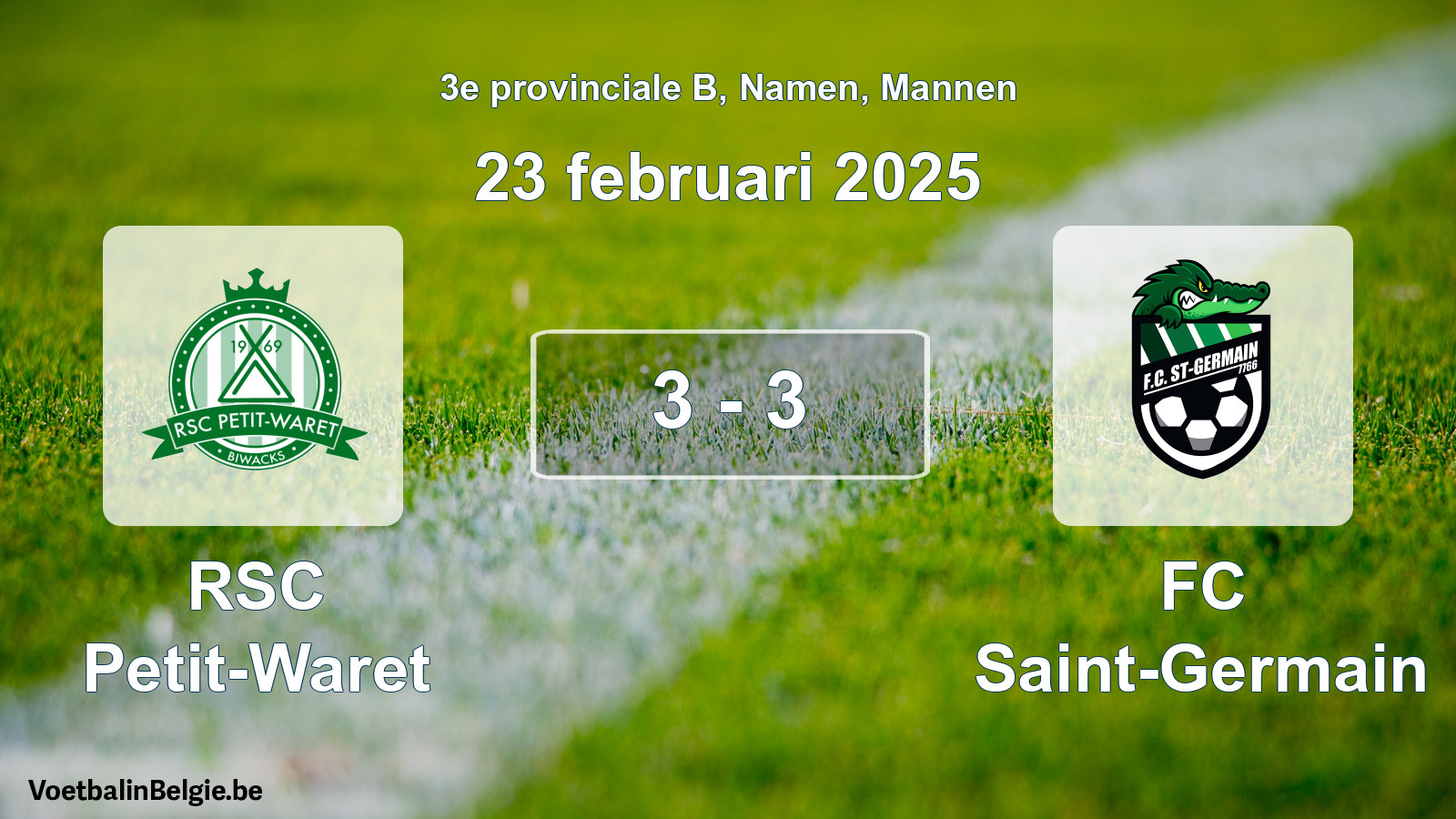 Gespeelde wedstrijd mannenvoetbal: RSC Petit-Waret - FC Saint-Germain 3 - 3 (23 februari 2025)