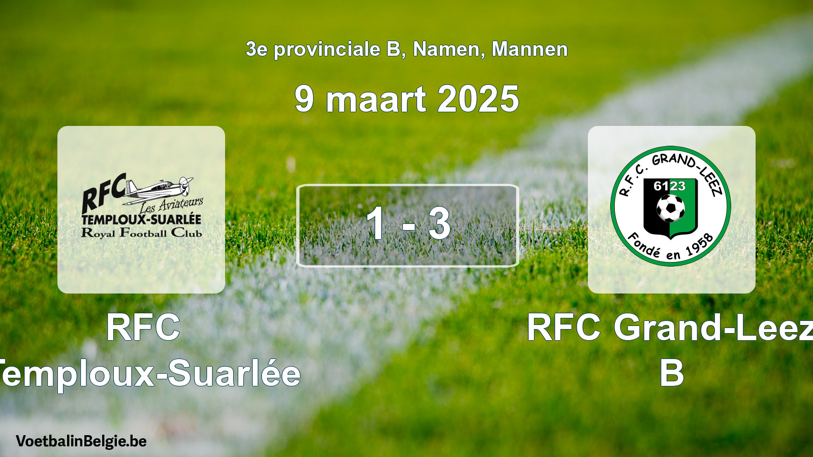 Gespeelde wedstrijd mannenvoetbal: RFC Temploux-Suarlée - RFC Grand-Leez B 1 - 3 (9 maart 2025)