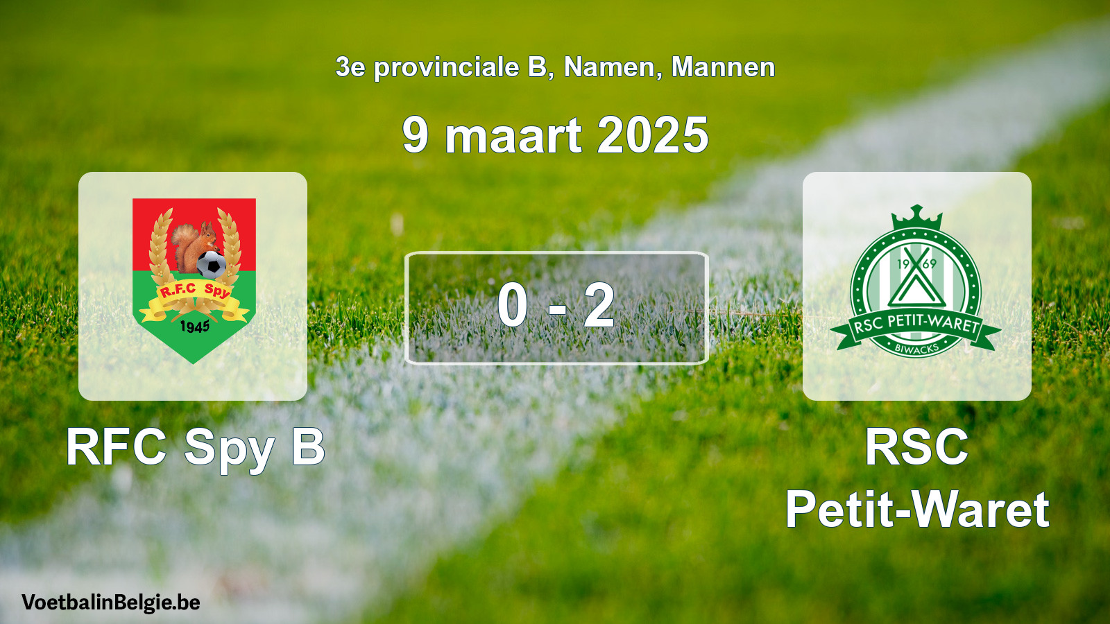 Gespeelde wedstrijd mannenvoetbal: RFC Spy B - RSC Petit-Waret 0 - 2 (9 maart 2025)