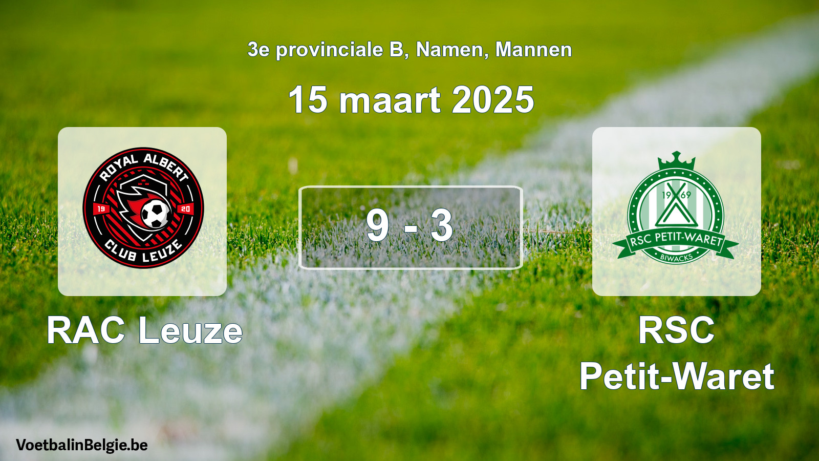 Gespeelde wedstrijd mannenvoetbal: RAC Leuze - RSC Petit-Waret 9 - 3 (15 maart 2025)