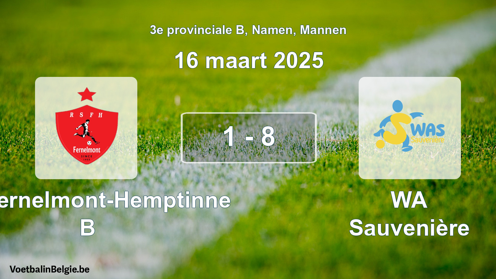 Gespeelde wedstrijd mannenvoetbal: RS Fernelmont-Hemptinne B - WA Sauvenière 1 - 8 (16 maart 2025)