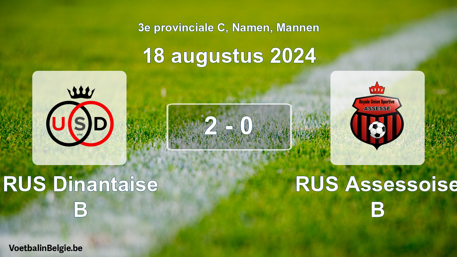 Played match men football: RUS Dinantaise B - RUS Assessoise B 2 - 0 (18 August 2024)