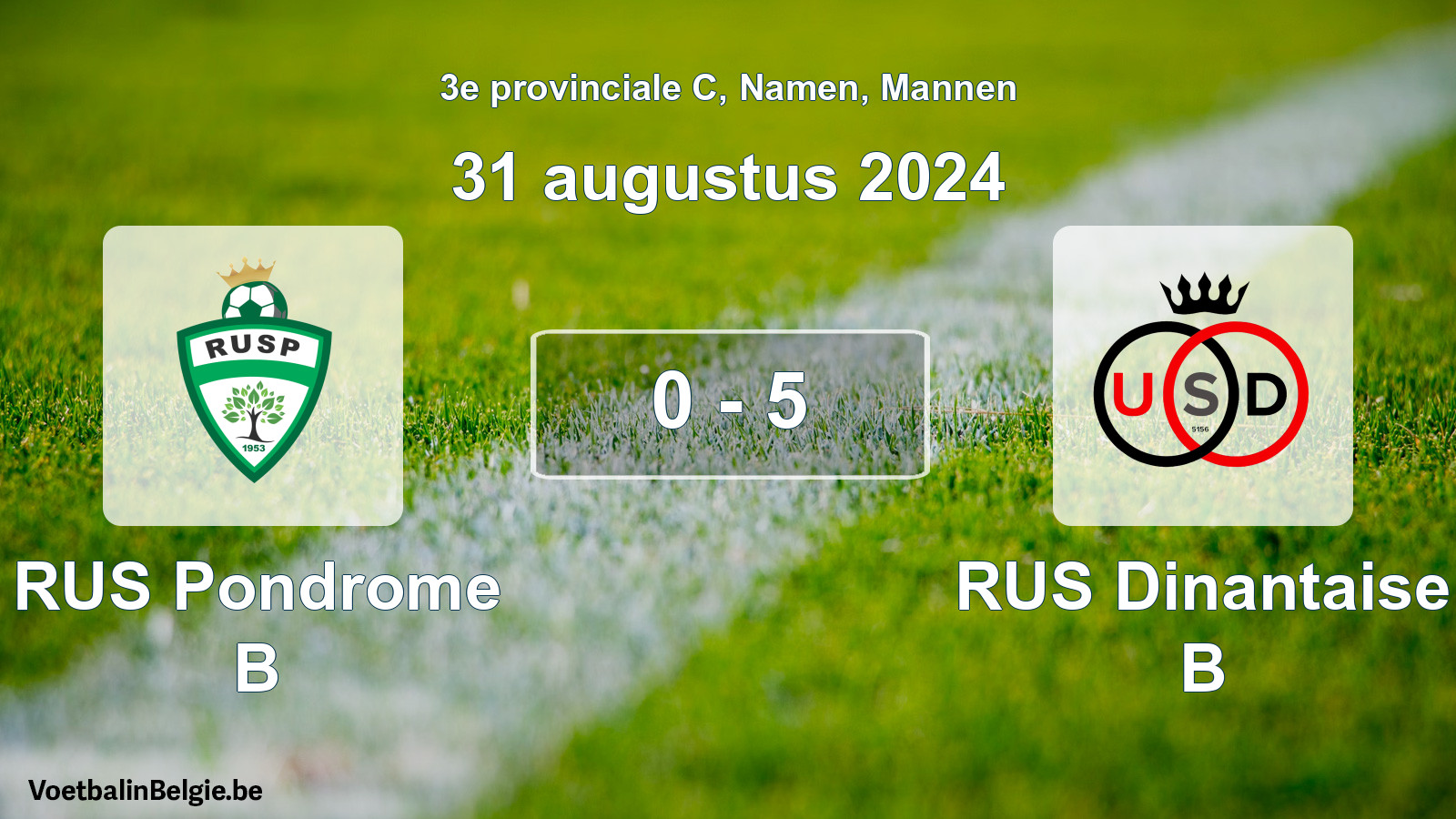 Gespeelde wedstrijd mannenvoetbal: RUS Pondrome B - RUS Dinantaise B 0 - 5 (31 augustus 2024)
