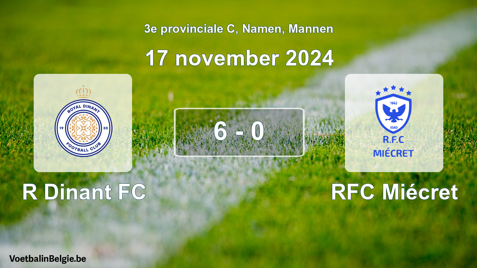 Gespeelde wedstrijd mannenvoetbal: R Dinant FC - RFC Miécret 6 - 0 (17 november 2024)