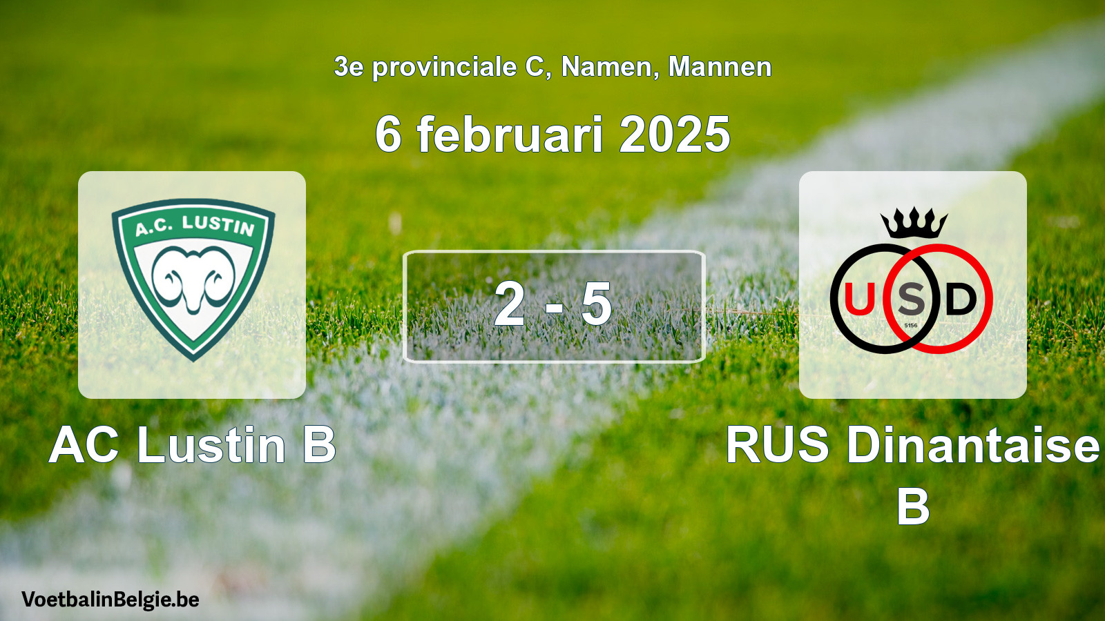 Gespeelde wedstrijd mannenvoetbal: AC Lustin B - RUS Dinantaise B 2 - 5 (6 februari 2025)
