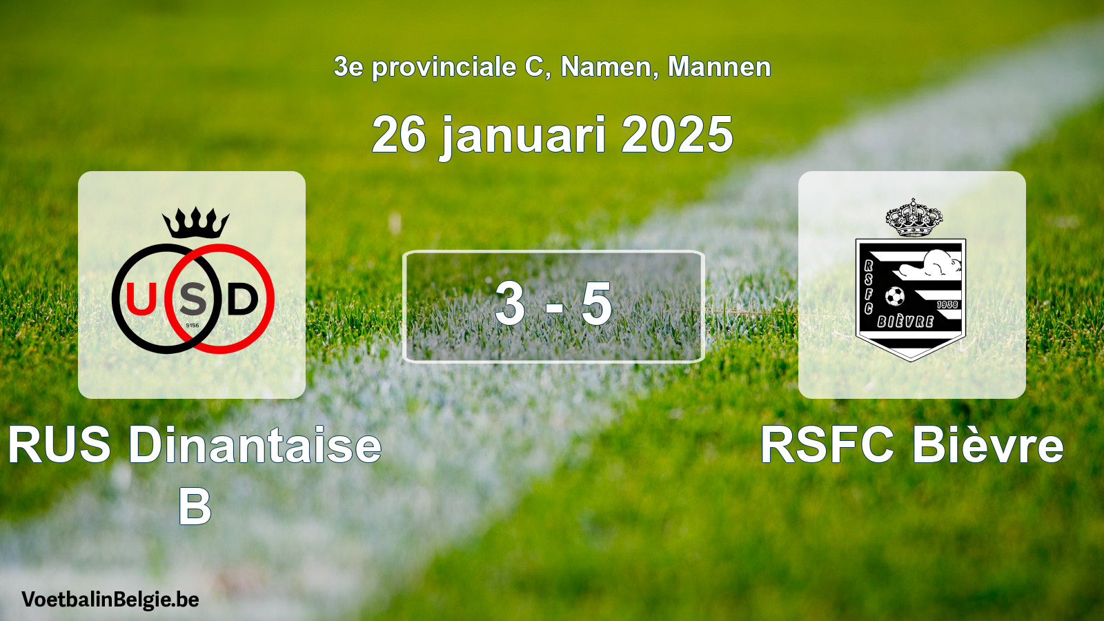 Gespeelde wedstrijd mannenvoetbal: RUS Dinantaise B - RSFC Bièvre 3 - 5 (26 januari 2025)