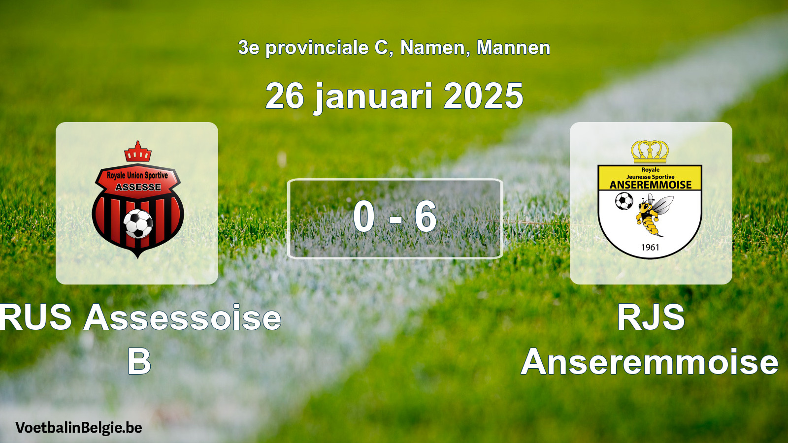Gespeelde wedstrijd mannenvoetbal: RUS Assessoise B - RJS Anseremmoise 0 - 6 (26 januari 2025)