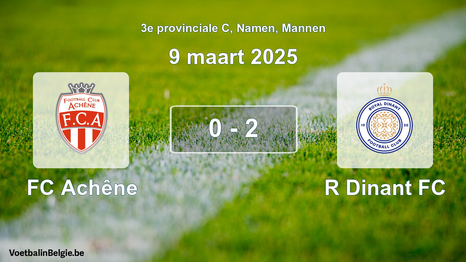 Gespeelde wedstrijd mannenvoetbal: FC Achêne - R Dinant FC 0 - 2 (9 maart 2025)