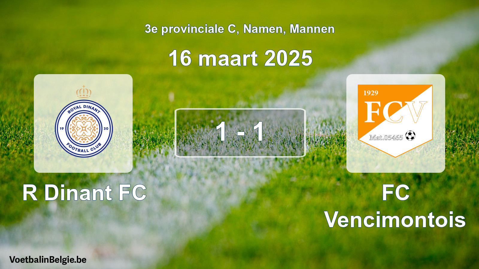 Gespeelde wedstrijd mannenvoetbal: R Dinant FC - FC Vencimontois 1 - 1 (16 maart 2025)