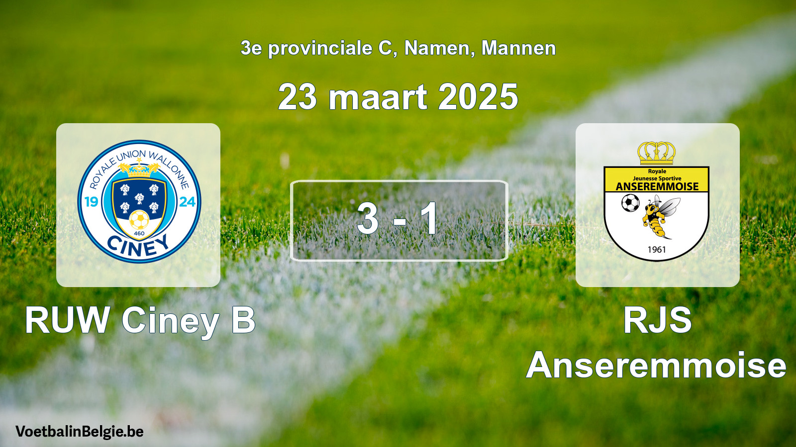 Gespeelde wedstrijd mannenvoetbal: RUW Ciney B - RJS Anseremmoise 3 - 1 (23 maart 2025)