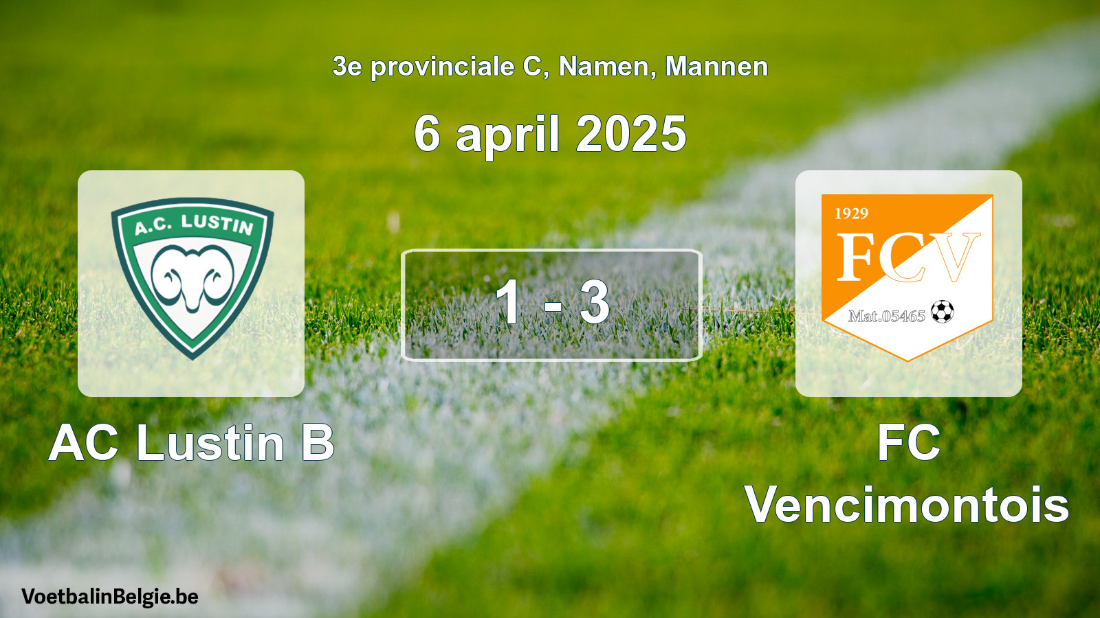 Gespeelde wedstrijd mannenvoetbal: AC Lustin B - FC Vencimontois 1 - 3 (6 april 2025)