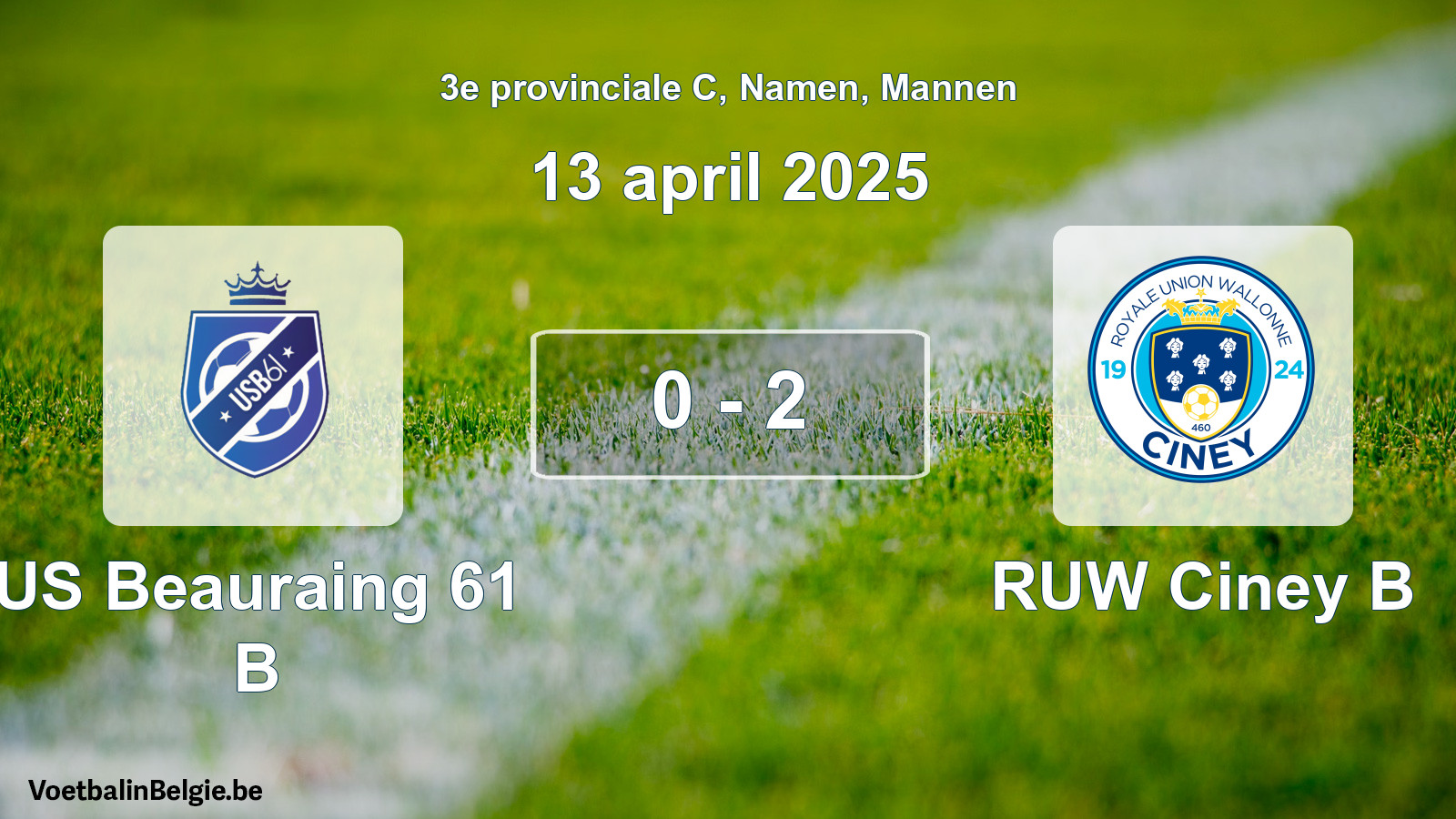 Gespeelde wedstrijd mannenvoetbal: US Beauraing 61 B - RUW Ciney B 0 - 2 (13 april 2025)