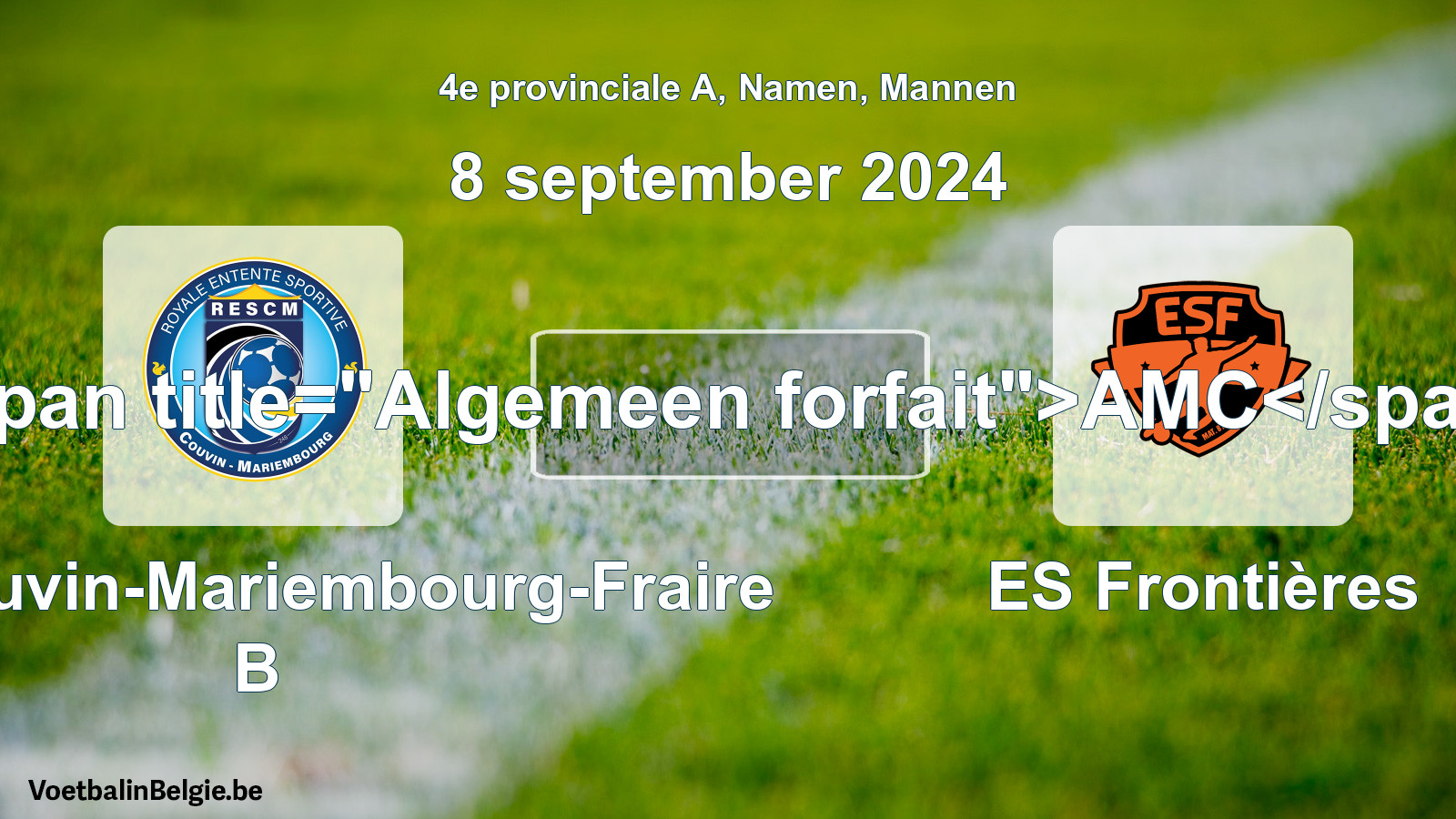 General forfeit: RES Couvin-Mariembourg-Fraire B - ES Frontières (8 September 2024)