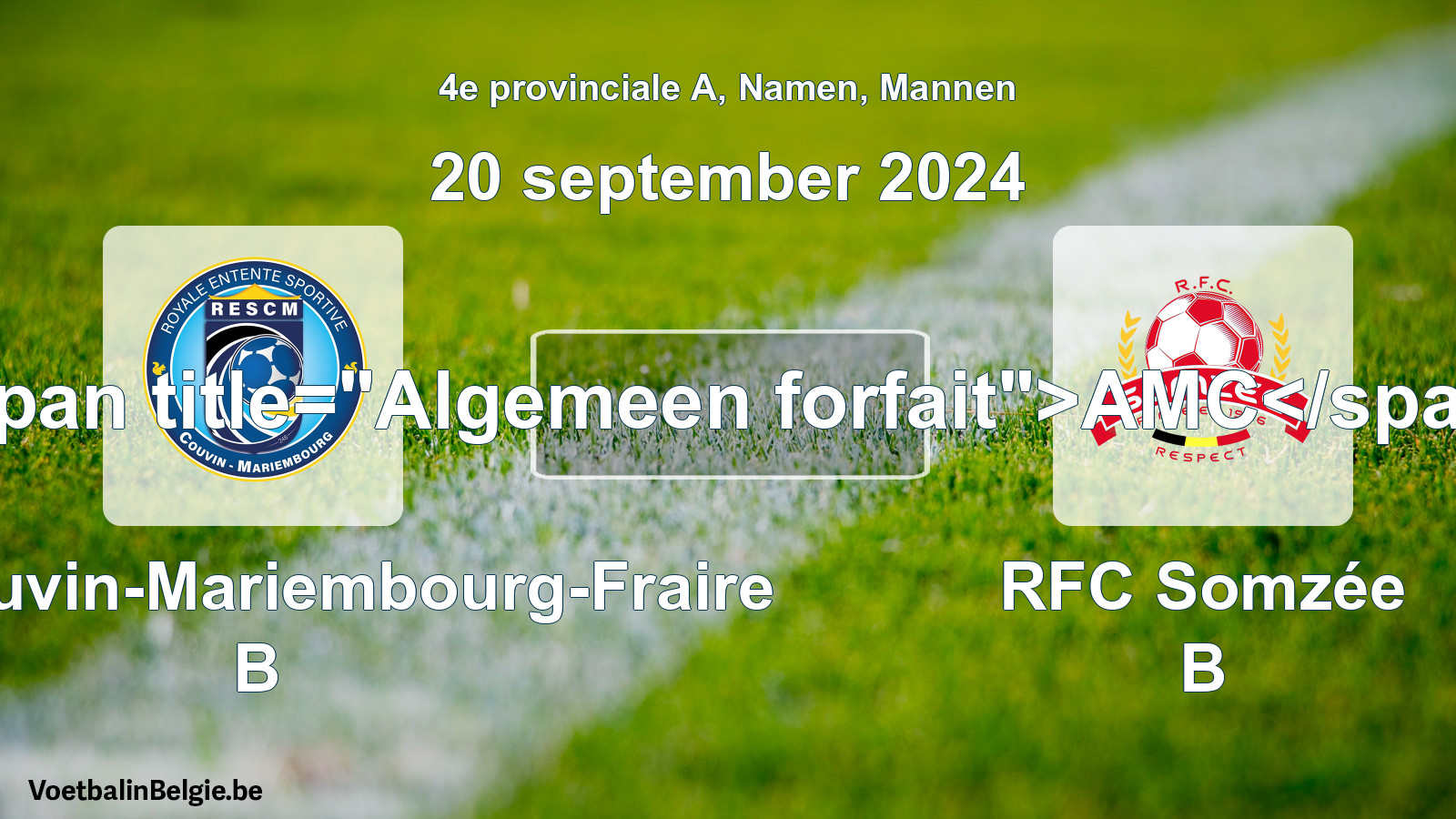 General forfeit: RES Couvin-Mariembourg-Fraire B - RFC Somzée B (20 September 2024)