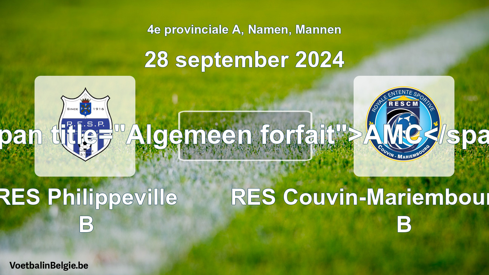 General forfeit: RES Philippeville B - RES Couvin-Mariembourg-Fraire B (28 September 2024)